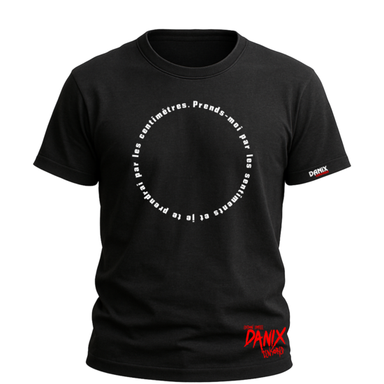 Tshirt Ecriture Cercle V1 ... Prends-moi par les sentiments ... [DANIX CENSORED]